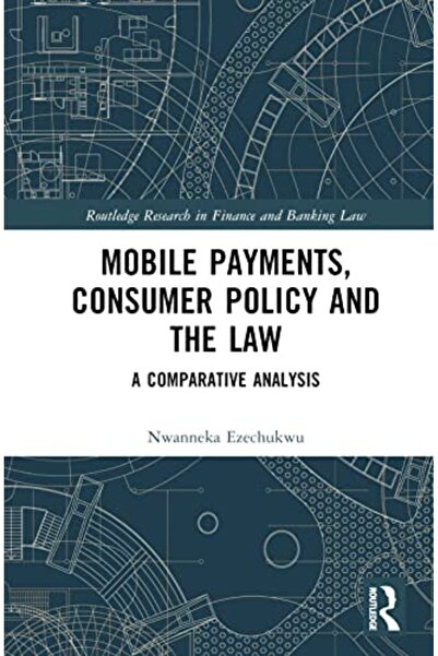 Taylor & Francis Books Ltd Mobile Payments Consumer Policy And The Law
