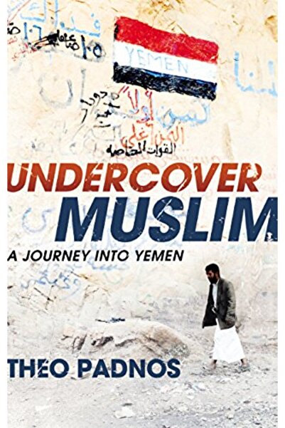 Penguin Random House المسلم المتخفي: رحلة إلى اليمن