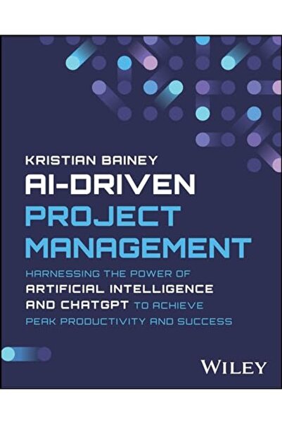 Wiley إدارة المشاريع باستخدام Aidriven تسخير قوة الذكاء الاصطناعي وChatgpt لت...