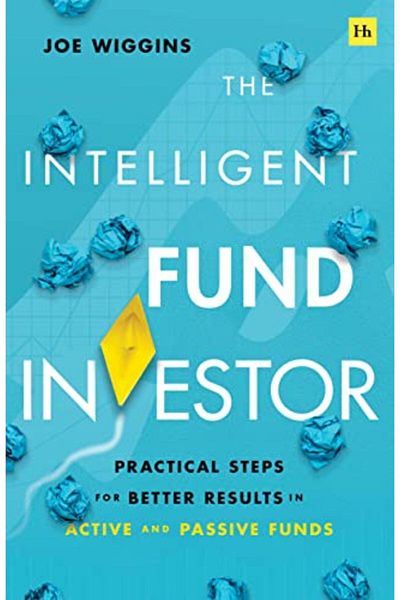 Macmillan Distribution The Intelligent Fund Investor Practical Steps For Better Results In Active And Passive Funds