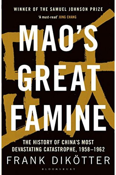 Macmillan Distribution Maos Great Famine The History Of Chinas Most Devastating Catastrophe 195862