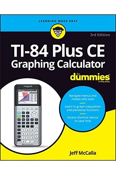 Wiley Ti84 Plus Ce Graphing Calculator For Dummies 3Rd Edition