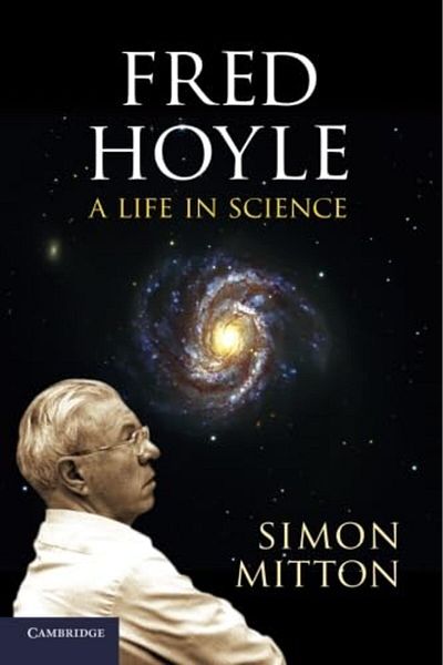 Cambridge Fred Hoyle A Life In Science