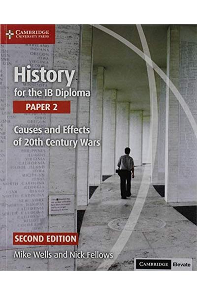 Cambridge History For The Ib Diploma Paper 2 Causes And Effects Of 20Th Century Wars With Digital Access 2 Ye