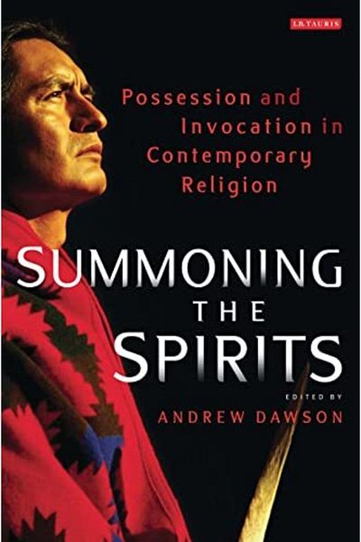 Macmillan Distribution Summoning The Spirits Possession And Invocation In Contemporary Religion