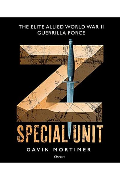 Macmillan Distribution Z Special Unit The Elite Allied World War Ii Guerrilla Force