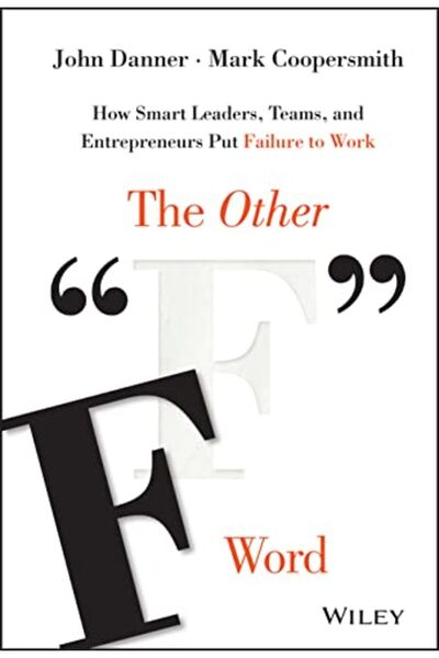 Wiley الكلمة الأخرى التي تبدأ بحرف F: كيف يستغل القادة الأذكياء والفرق ورجال ...