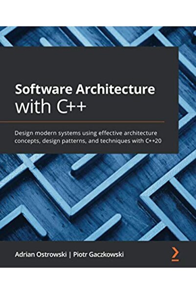 Packt Publishing هندسة البرمجيات باستخدام لغة C++ تصميم الأنظمة الحديثة باستخ...