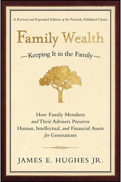Wiley Family Wealth Keeping It In The Family How Family Members And Their Adv...
