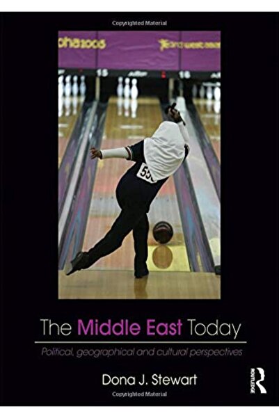 Taylor & Francis Books Ltd الشرق الأوسط اليوم: المنظور السياسي والجغرافي والث...