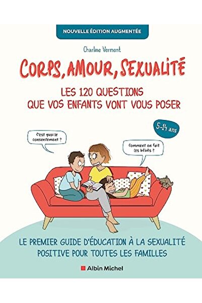 Hachette Corps Amour Sexualite Les 120 Questions Que Vos Enfants Vont Vous Po...