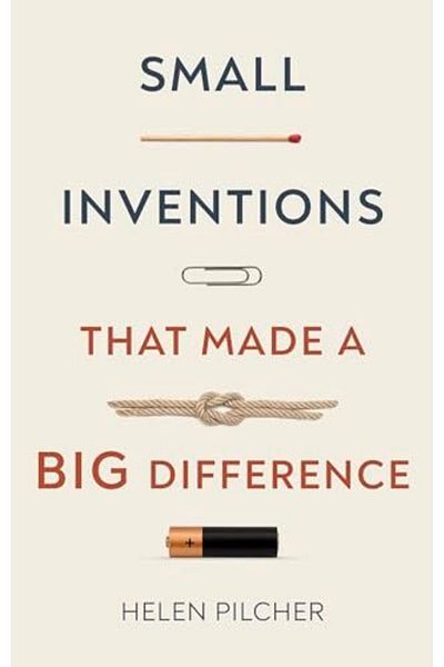 Hachette Small Inventions That Made A Big Difference