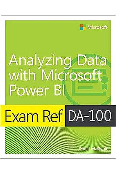 Pearson Exam Ref Da100 Analyzing Data With Microsoft Power Bi