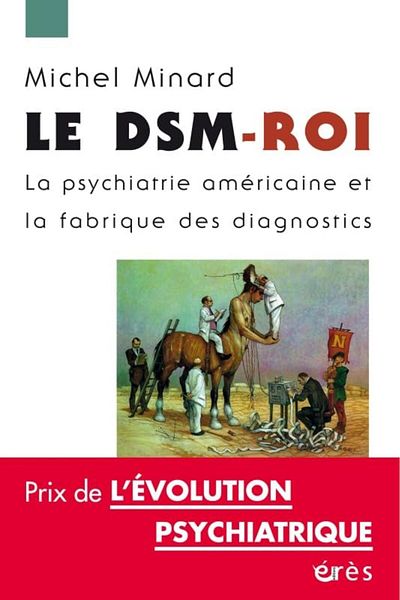 Eres Le Dsmroi La Psychiatrie Americaine Et La Fabrique Des Diagnostics