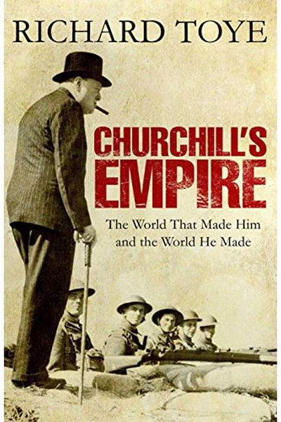 Macmillan Distribution Churchills Empire The World That Made Him And The World He Made