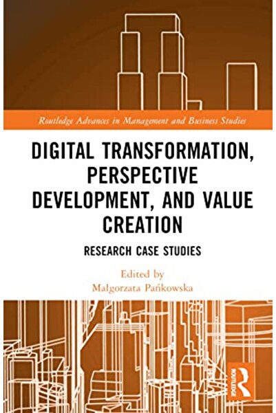Taylor & Francis Books Ltd دراسات حالة بحثية حول تطوير منظور التحول الرقمي وخ...