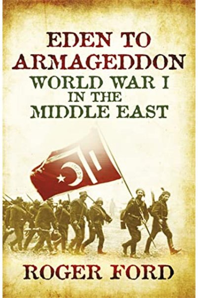 Hachette Eden To Armageddon World War I The Middle East