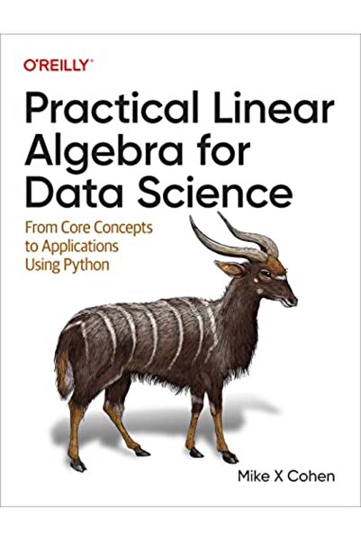 Wiley الجبر الخطي العملي لعلوم البيانات من المفاهيم الأساسية إلى التطبيقات باستخدام بايثون