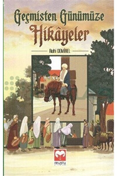 Muştu Yayınları Geçmişten Günümüze Hikayeler