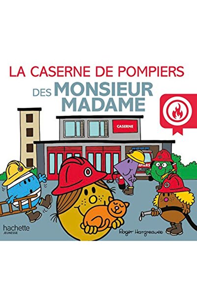 Hachette Monsieur Madame La Caserne De Pompiers Des Monsieur Madame