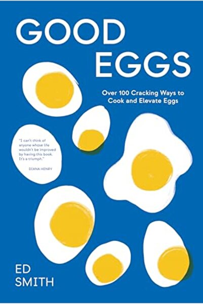 Quadrille Publishing Ltd Good Eggs
