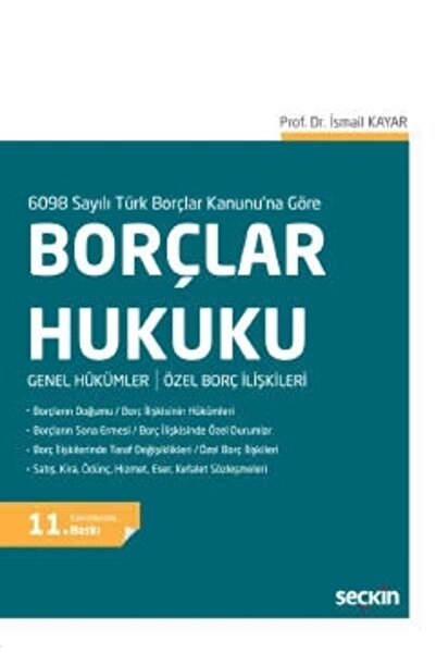 Seçkin Yayıncılık 6098 Sayılı Türk Borçlar Kanunu'na Göreborçlar Hukuku G...