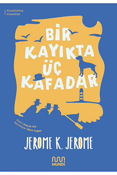 MundiKitap Bir Kayıkta Üç Kafadar