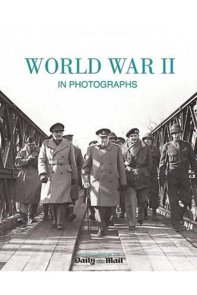 Parragon World War Ii In Photographs