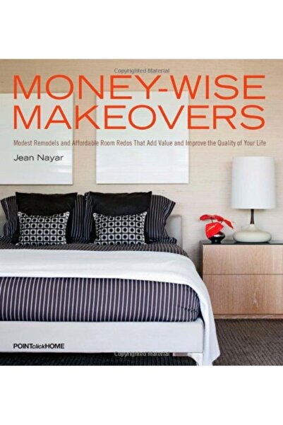 Hachette Moneywise Makeovers Modest Remodels And Affordable Room Redos