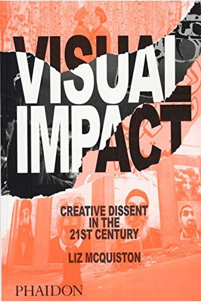 Macmillan Distribution Visual Impact Creative Dissent In The 21St Century