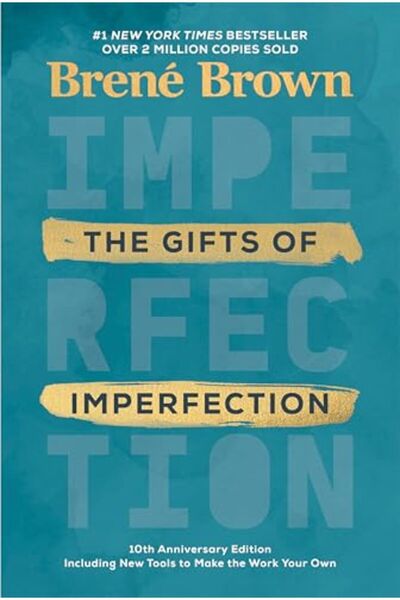 Penguin Random House The Gifts Of Imperfection 10Th Anniversary Edition Featu...