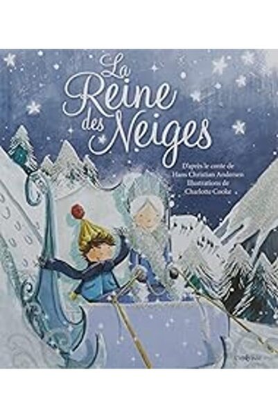 Limprevu La Reine Des Neiges Un Conte Traditionnel De Hans Christian Andersen