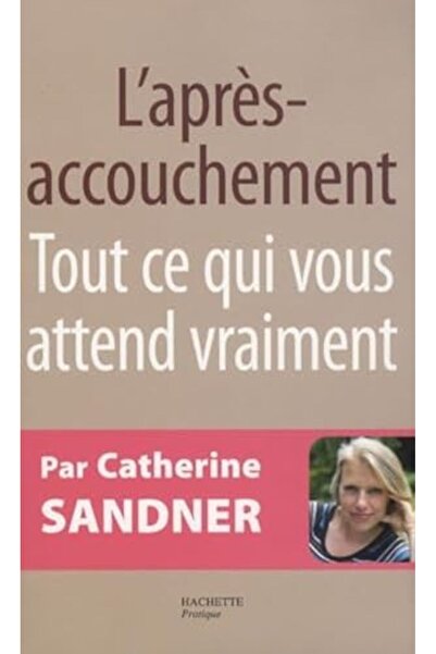 Hachette Lapresaccouchement Tout Ce Qui Vous حضور Vraiment