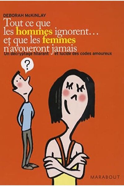 Hachette Tout Ce Que Les Hommes Ignorentet Que Les Femmes Navoueront Jamais