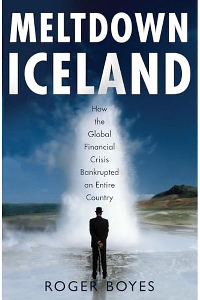 Macmillan Distribution Meltdown Iceland How The Global Financial Crisis Bankupted An Entire Country