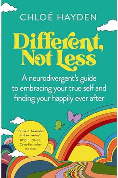 Macmillan Distribution Different Not Less A Neurodivergents Guide To Embracing Your True Self And Finding Your Happily E
