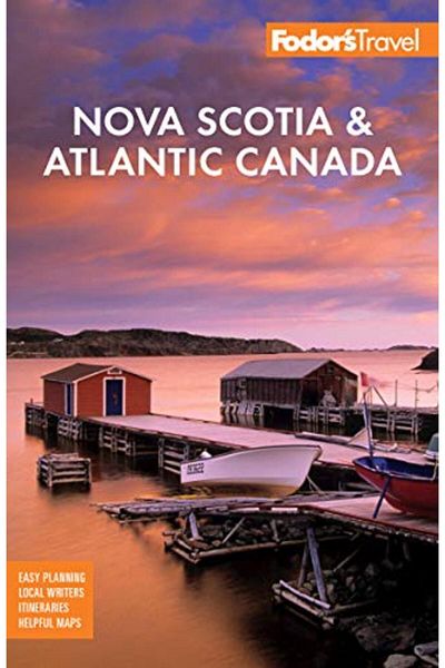 Penguin Random House Fodors Nova Scotia & Atlantic Canada With New Brunswick Prince Edward Island And Newfoundland