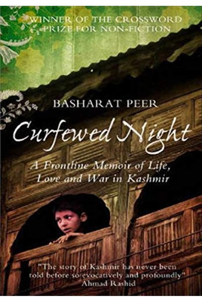 Harper Collins Curfewed Night A Frontline Memoir Of Life Love And War In Kashmir