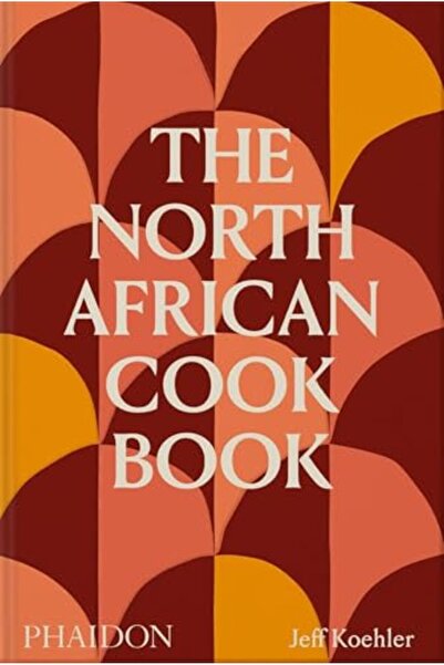 Macmillan Distribution The North African Cookbook