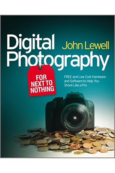 John Wiley التصوير الرقمي مقابل لا شيء تقريبًا أجهزة وبرامج مجانية ومنخفضة ال...