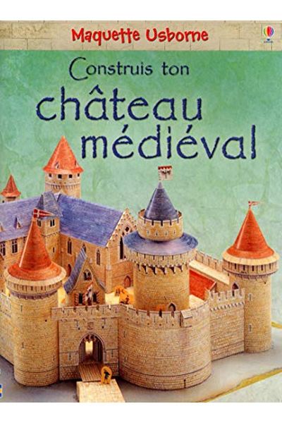Usborne Construis Ton Chateau Medieval Nouvelle Couverture