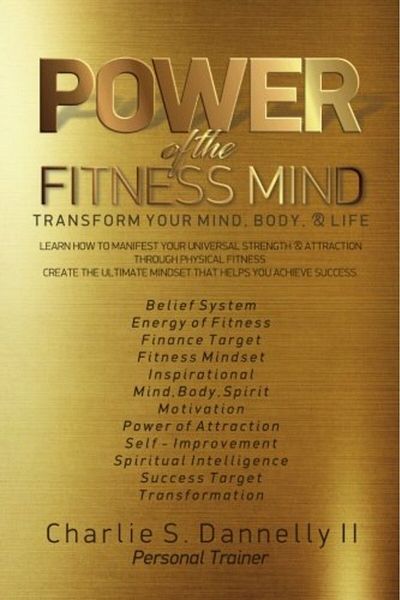 Ingram Power Of The Fitness Mind Transform Your Body And Your Life The Ultimate Mindset To Achieve Your F