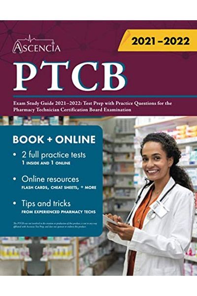 Ingram Ptcb Exam Study Guide 20212022 Test Prep With Practice Questions For The Pharmacy Technician Certi