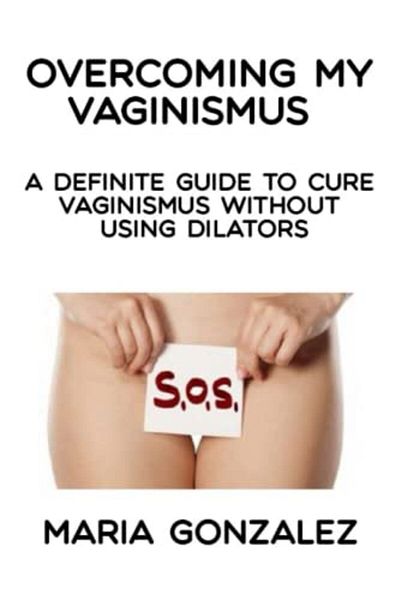 Ingram Overcoming My Vaginismus