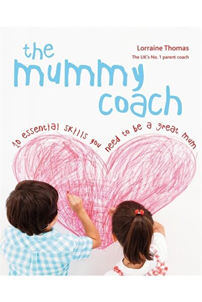 Hachette مدربة الأمهات 10 مهارات أساسية تحتاجينها لتكوني أمًا عظيمة المهارات العشر التي يحتاجها كل والد