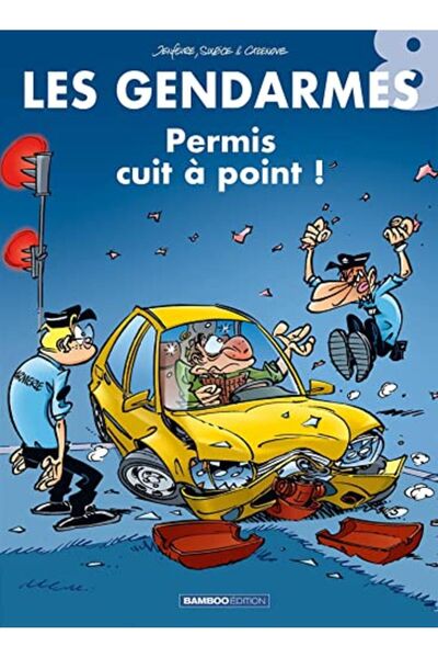 Hachette Distribution Les Gendarmes Tome 8 Permis Cuit Point
