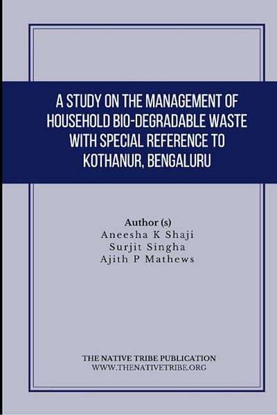 Ingram Study On The Management Of Household Biodegradable Waste With Special Reference To Kothanur Bengal