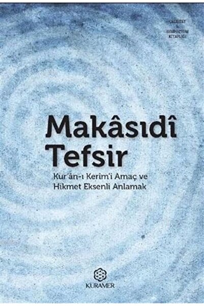 Genel Markalar Makasıdi Tefsir Kuranı Kerımi Amaç ve Hikmet Eksenli Anlamak
