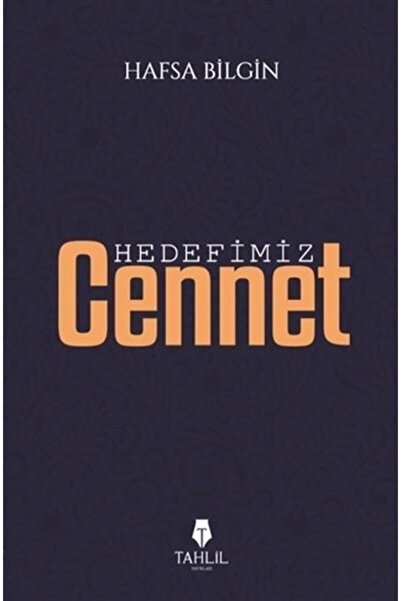 Tahlil Yayınları Hedefimiz Cennet