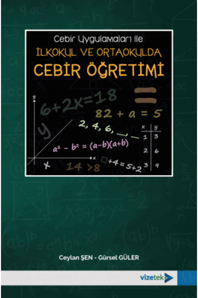 Vizetek Yayıncılık Cebir Uygulamaları ile İlkokul ve Ortaokulda Cebir Öğretimi